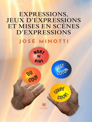 cover image of Expressions, jeux d'expressions et mises en scène d'expressions